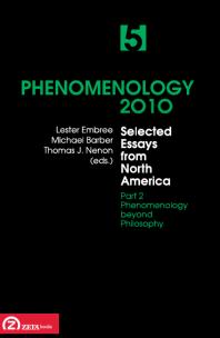 Lester Embree; Michael Barber; Thomas Nenon — Phenomenology 2010, Volume 5 : Selected Essays from North America, Part 2 : Phenomenology beyond Philosophy