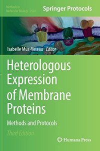 Isabelle Mus-Veteau (editor) — Heterologous Expression of Membrane Proteins: Methods and Protocols