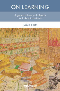 David Scott — On Learning: A General Theory of Objects and Object-Relations