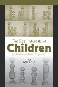 Paul Millar — The Best Interests of Children: An Evidence-Based Approach