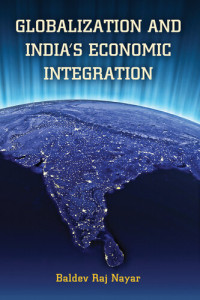 Baldev Raj Nayar — Globalization and India's Economic Integration