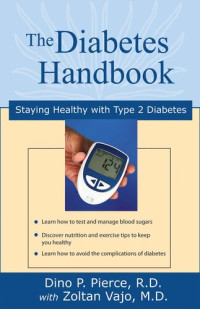 Rod Colvin — The Type 2 Diabetes Handbook: Six Rules for Staying Healthy with Type 2 Diabetes