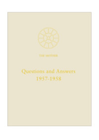 The Mother — Questions and Answers, 1957 & 1958