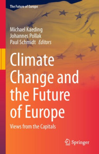 Michael Kaeding, Johannes Pollak, Paul Schmidt — Climate Change and the Future of Europe: Views from the Capitals