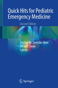 Cristina M. Zeretzke-Bien (editor), Tricia B. Swan (editor) — Quick Hits for Pediatric Emergency Medicine