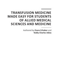 O. Erharbor, et. al.  — Transfusion Med. Made Easy For Students of Allied Med. Scis. andMed.