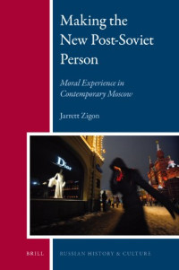 Zigon — Making the New Post-Soviet Person