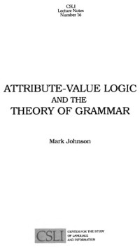 Mark Johnson — Attribute-Value Logic and the Theory of Grammar