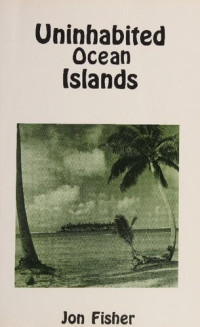 John Fisher — Uninhabited Ocean Islands