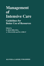 Peter F. Hulstaert, Wolfgang Kox (auth.), D. Reis Miranda M.D., A. Williams, Ph. Loirat M.D. (eds.) — Management of Intensive Care: Guidelines for Better Use of Resources