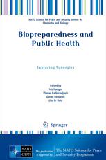 Iris Hunger (auth.), Iris Hunger, Vladan Radosavljevic, Goran Belojevic, Lisa D. Rotz (eds.) — Biopreparedness and Public Health: Exploring Synergies
