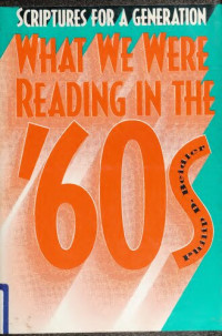 Philip P. Beidler — Scriptures for a Generation: What We Were Reading in the 60s