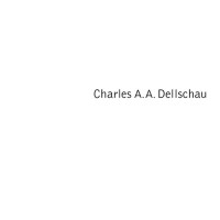 James Brett, Thomas McEvilley, Tracy Baker-White, Roger Cardinal, Tom D. Crouch, Barbara Safarova, Randall Morris — Charles A.A. Dellschau, 1830–1923