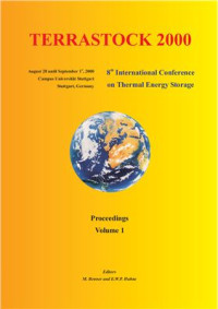 Benner M., Hahne E.W.P. (Editors) — Terrastock 2000. Proceedings of the 8th International Conference on Thermal Energy Storage. Volume 1