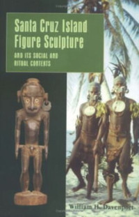 William H. Davenport — Santa Cruz Island Figure Sculpture and Its Social and Ritual Contexts