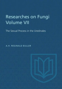 A. H. Reginald Buller — Researches on Fungi, Vol. VII: The Sexual Process in the Uredinales