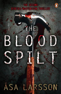 Asa Larsson — The Blood Spilt - Rebecka Martinsson #02