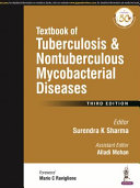 K Surendra Sharma; Alladi Mohan — Textbook of Tuberculosis and Nontuberculousis Mycobacterial Diseases