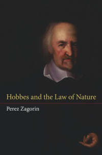 Perez Zagorin — Hobbes and the Law of Nature