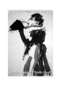 Jairos Kangira, Philippe-Joseph Salazar (eds) — Gender Rhetoric North-South