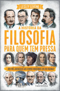 Lesley Levene — A História da Filosofia para Quem Tem Pressa