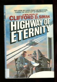 Clifford D. Simak — Highway of Eternity