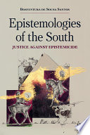 Boaventura de Sousa Santos — Epistemologies of the South