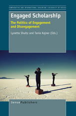 Tania Kajner, Lynette Shultz (auth.), Lynette Shultz, Tania Kajner (eds.) — Engaged Scholarship: The Politics of Engagement and Disengagement