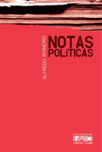 Maneiro Alfredo — Notas Politicas