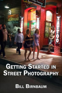 Birnbaum, Bill — Getting Started in Street Photography