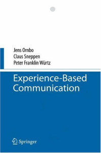 Jens Ornbo, Claus Sneppen, Peter F. Wurtz — Experience-Based Communication