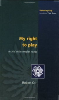 Robert Orr — My Right to Play (Debating Play)