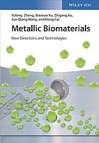 Yufeng Zheng, Xiaoxue Xu, Zhigang Xu, Jun-Qiang Wang, Hong Cai — Revolutionizing Metallic Biomaterials