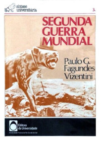 Paulo Gilberto Fagundes Vizentini — Segunda Guerra Mundial