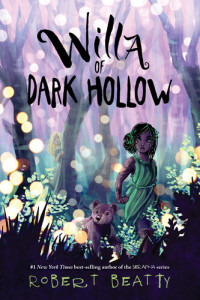 Robert Beatty — Willa of Dark Hollow: Willa of the Wood #2