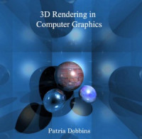 Patria Dobbins — 3D Rendering in Computer Graphics