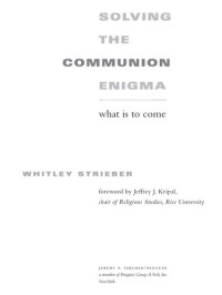 Whitley Strieber — Solving the Communion Enigma: What Is to Come