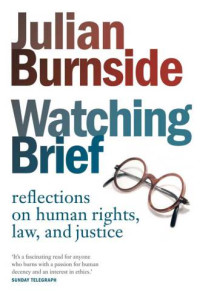 Burnside, Julian — Watching Brief