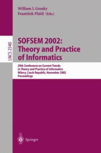 Hacène Fouchal (auth.), William I. Grosky, František Plášil (eds.) — SOFSEM 2002: Theory and Practice of Informatics: 29th Conference on Current Trends in Theory and Practice of Informatics Milovy, Czech Republic, November 22–29, 2002 Proceedings