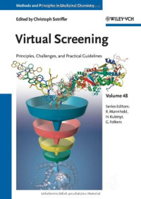 Christoph Sotriffer, Raimund Mannhold, Hugo Kubinyi, Gerd Folkers — Virtual Screening: Volume 48 - Principles, Challenges, and Practical Guidelines