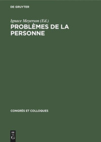 Ignace Meyerson (editor) — Problèmes de la personne: Colloque du Centre de Recherche de Psychologie Comparative