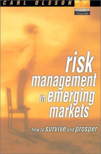 Carl Olsson — Risk Management in Emerging Markets: How to Survive and Prosper