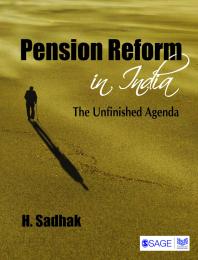 Hira Sadhak — Pension Reform in India: The Unfinished Agenda