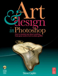 Caplin, Steve — Art & Design in Photoshop [With CDROM]