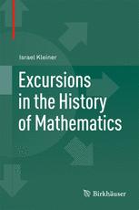 Israel Kleiner (auth.) — Excursions in the History of Mathematics