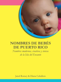 Jared Romey — Nombres de Bebés de Puerto Rico: Nombres modernos, creativos y únicos de la Isla del Encanto