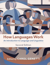 Carol Genetti — How Languages Work: An Introduction to Language and Linguistics. Instructors Resource