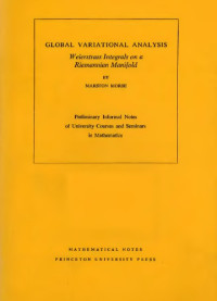 Morse M — Global variational analysis. Weierstrass integrals on a Riemannian manifold