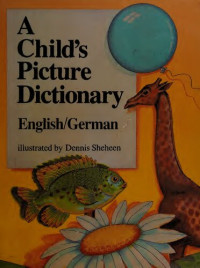 Dennis Sheheen — A Child's Picture Dictionary English/German