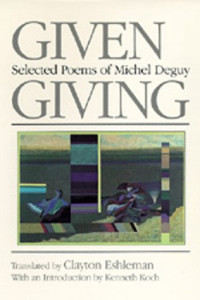 Michel Deguy — Given Giving: Selected Poems of Michel Deguy